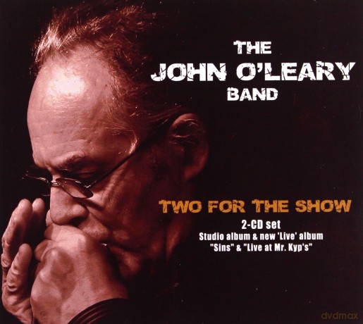 John Oleary Band: Two For The Show [2CD]