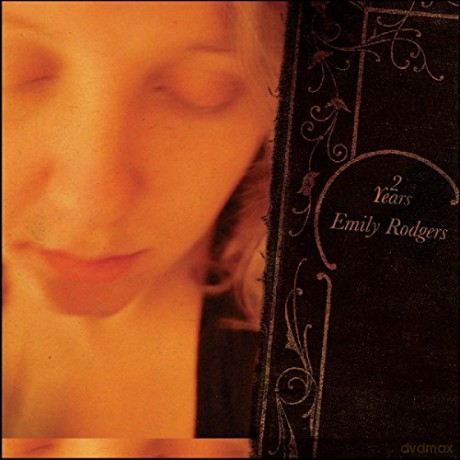 Emily Rodgers: Two Years [CD]