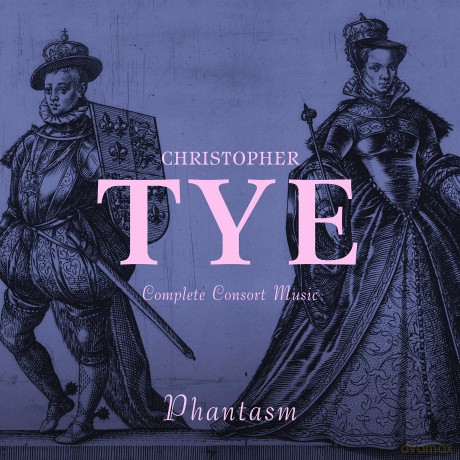 Phantasm: Tye: Complete Consort Music [CD]