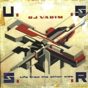 Dj Vadim: U.S.S.R. - Life From The Other Side [2xWinyl]