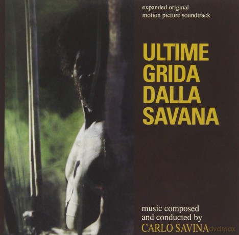 Ultime Grida Dalla Savana soundtrack (Carlo Savina) [CD]