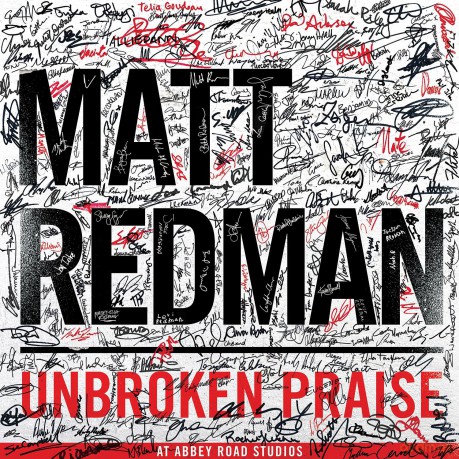 Matt Redman: Unbroken Praise - At Abbey Road Studios [CD]