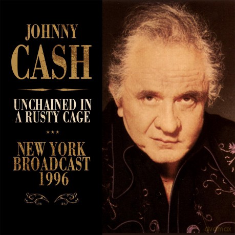 Johnny Cash: Unchained In A Rusty Cage [CD]