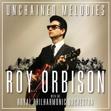 Roy Orbison: Unchained Melodies [CD]