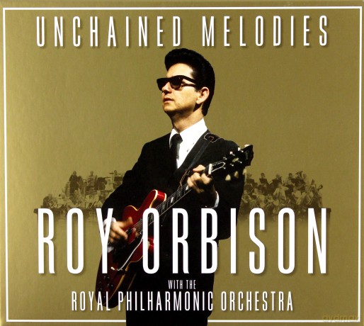 Roy Orbison: Unchained Melodies [CD]