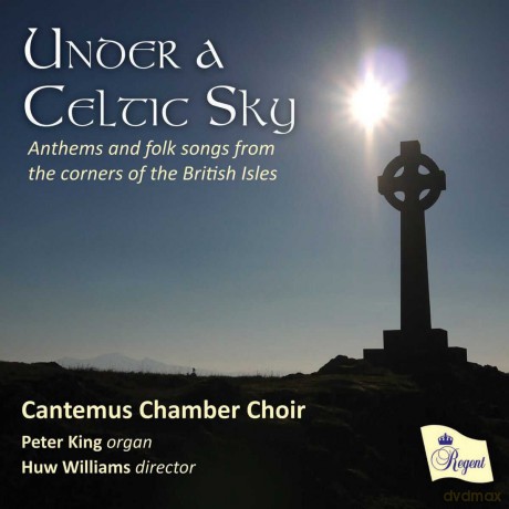Cantemus Chamber Choir: Under A Celtic Sky [CD]