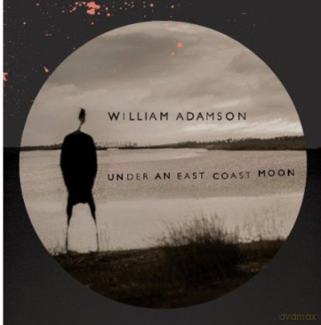 William Adamson: Under An East Coast Moon [CD]