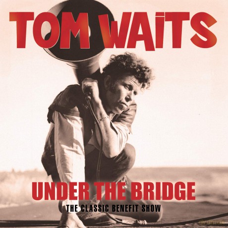 Tom Waits: Under The Bridge [CD]