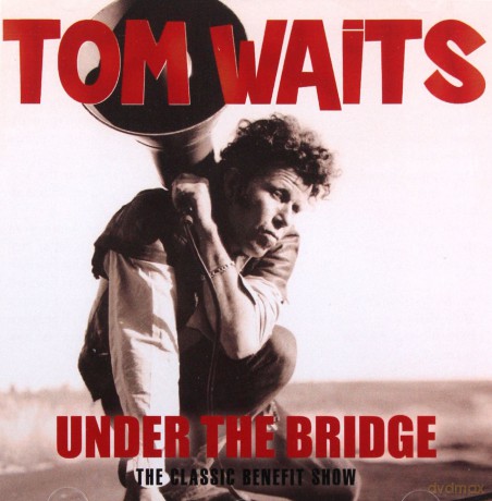 Tom Waits: Under The Bridge [CD]
