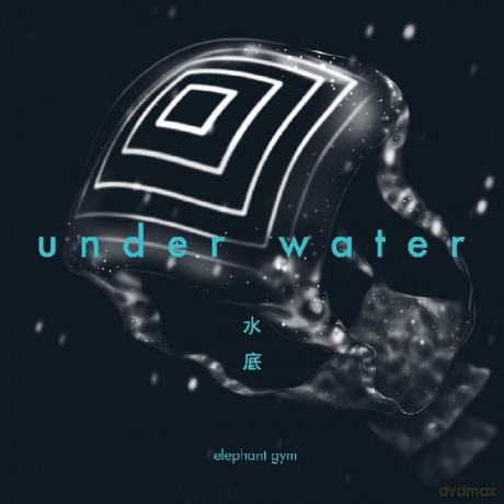 Elephant Gym: Underwater [CD]
