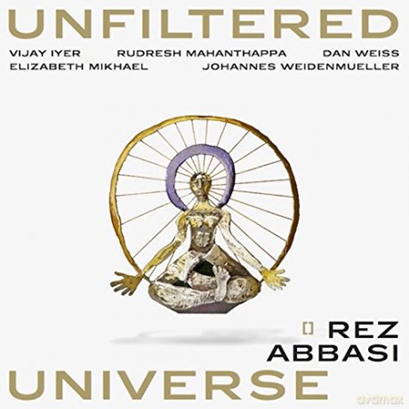Rez Abbasi: Unfiltered Universe [CD]