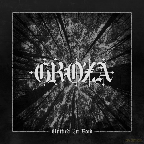 Groza: Unified In Void [CD]