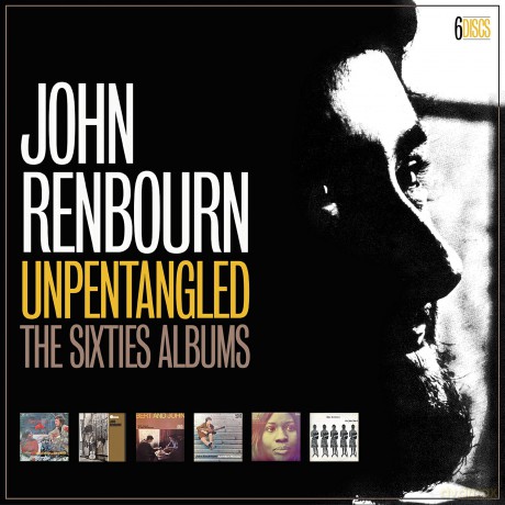 John Renbourn: Unpentangled - The Sixties Albums [6CD]