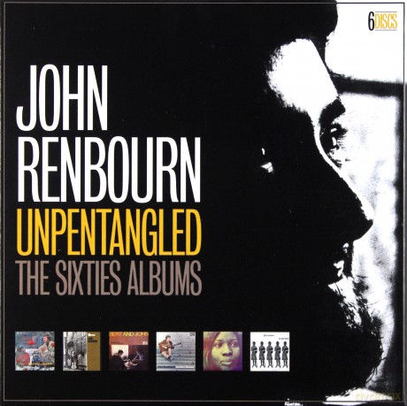 John Renbourn: Unpentangled - The Sixties Albums [6CD]