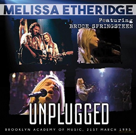 Melissa Etheridge Ft. Bruce Springsteen: Unplugged [CD]
