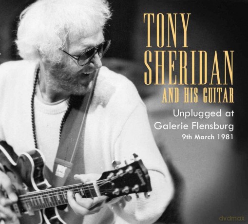 Tony Sheridan: Unplugged At Galerie Flensburg 1981 [2CD]