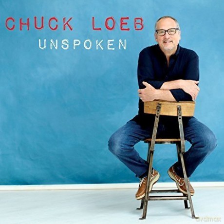 Chuck Loeb: Unspoken [CD]