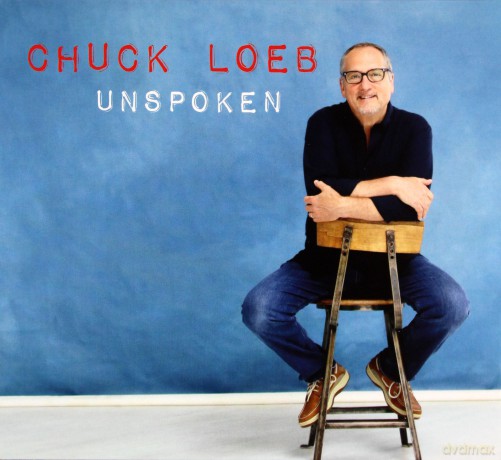 Chuck Loeb: Unspoken [CD]
