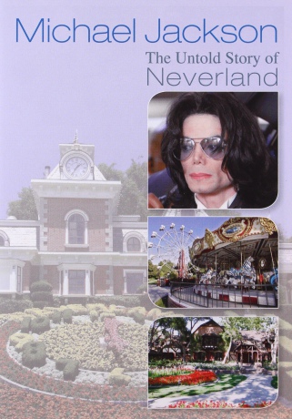 Michael Jackson: Untold Story Of Neverland [DVD]