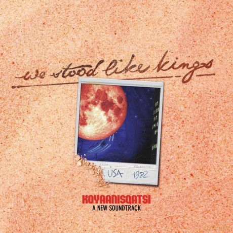 We Stood Like Kings: USA 1992 - Koyaanisqats [2CD]