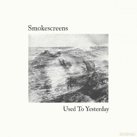 Smokescreens: Used To Yesterday [CD]