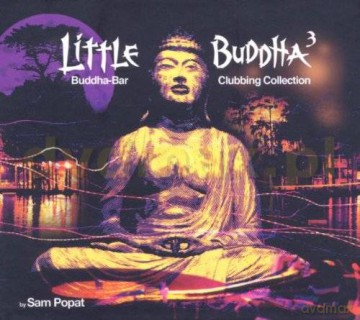 Little Buddha 3 Buddha Bar Clubbing Collection [CD]