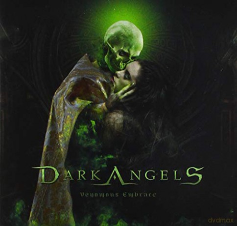 Dark Angels: Venomous Embrace [CD]