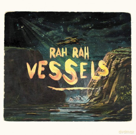 Rah Rah: Vessels [CD]