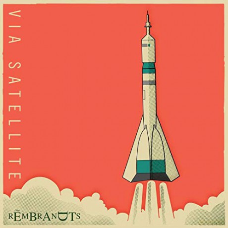 Rembrandts: Via Satellite [CD]