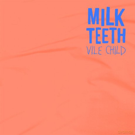 Milk Teeth: Vile Child [Winyl]