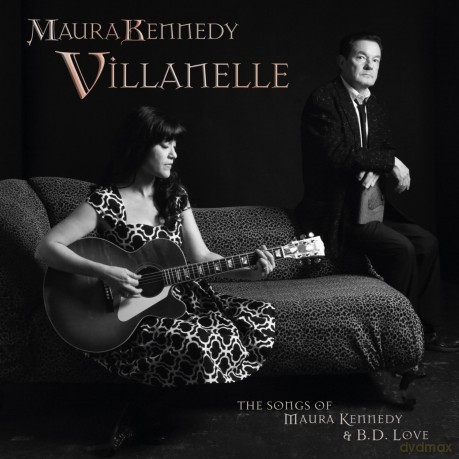 Maura Kennedy: Villanelle: The Songs Of Maura Kennedy And B.D. Love [CD]