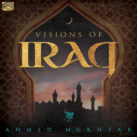 Ahmed Mukhtar: Visions Of Iraq [CD]