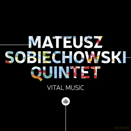 Mateusz Sobiechowski Quintet: Vital Music [CD]