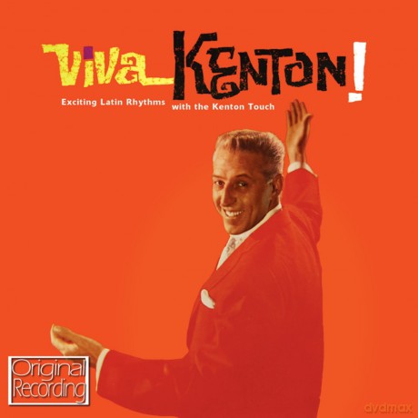 Stan Kenton: Viva Kenton! [CD]