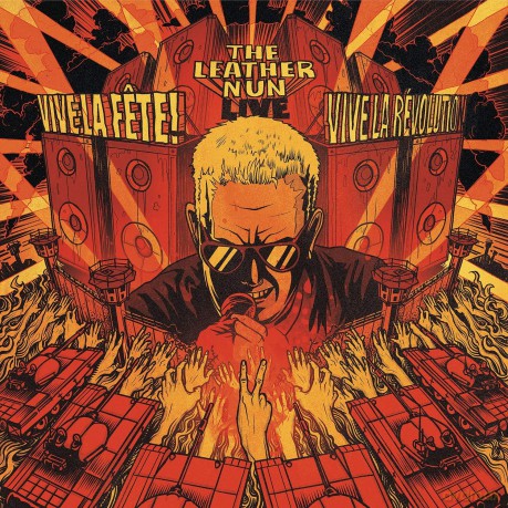 Leather Nun: Vive La Fete! Vive La Revolution [CD]