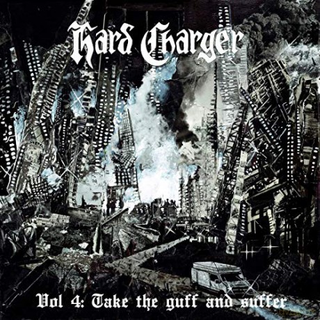 Hard Charger: Vol.4: Take The Guff And Suffer [CD]