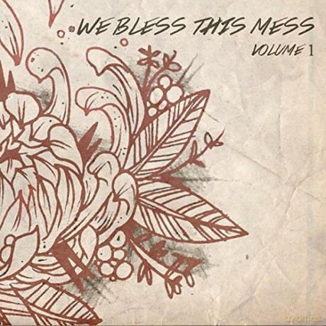 We Bless This Mess: Volume 1 [CD]