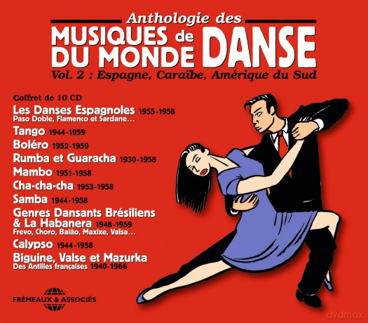 Anthologie Des Musiques De Danse Du Monde Vol. 2: Volume 2: Espagne. Caraibe. Amerique Du Sud [10CD]