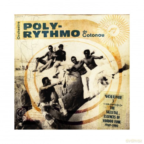 Orchestre Poly-Rythmo De Coton: Volume 3 - The Skeletal Essences Of Afro [2xWinyl]