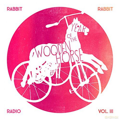 Rabbit Rabbit Radio: Volume 3 - Year Of The Horse [CD]