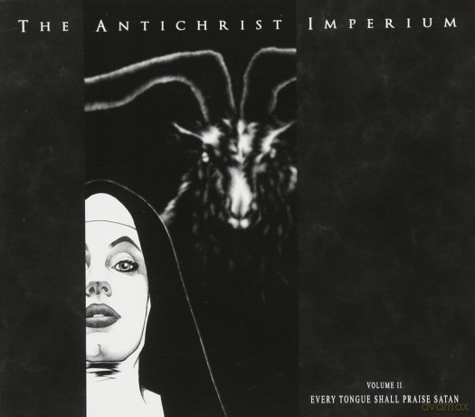 Antichrist Imperium: Volume II: Every Tongue Shall Praise Satan (Limited) [CD]