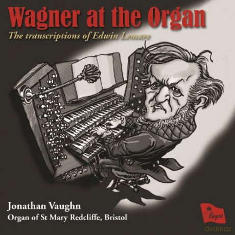 Jonathan Vaughn: Wagner At The Organ [CD]