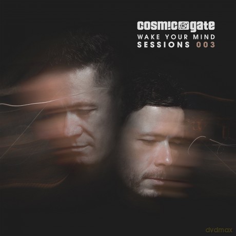 Cosmic Gate: Wake Your Mind Sessions 003 [2CD]