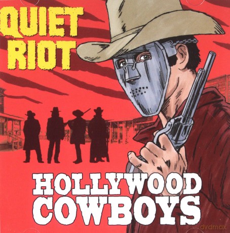Quiet Riot: Hollywood Cowboys [CD]