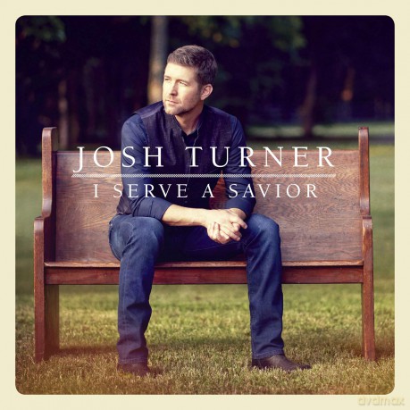 Josh Turner: I Serve A Savior [CD]