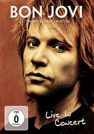 Bon Jovi: Live In Concert - The Broadcast Archives [DVD]