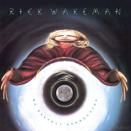 Rick Wakeman: No Earthly Connection [CD]