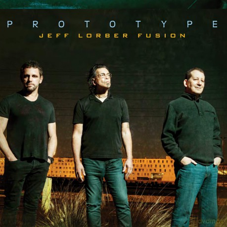 Jeff Lorber Fusion: Prototype [CD]