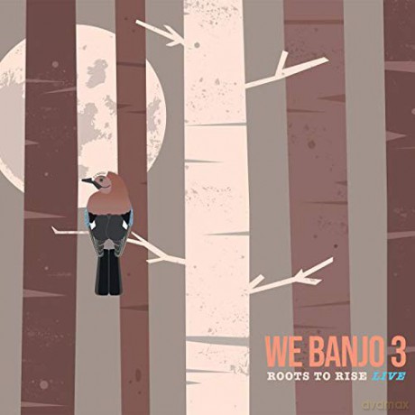 We Banjo 3: Roots To Rise Live [CD]