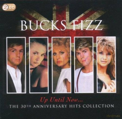Bucks Fizz: Up Until Now.....The 30th Anniversary Hits Collection [2CD]